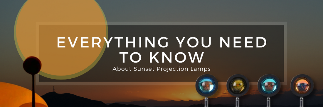 Everything You Need To Know About Sunset Projector Lamps and more!