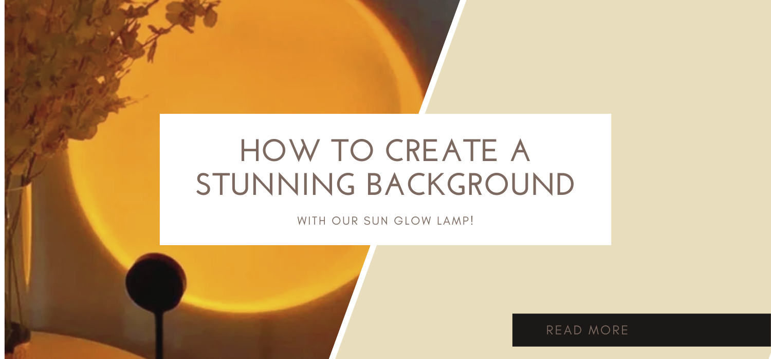 How to use the Sun Glow Lamp to Create Stunning Backgrounds