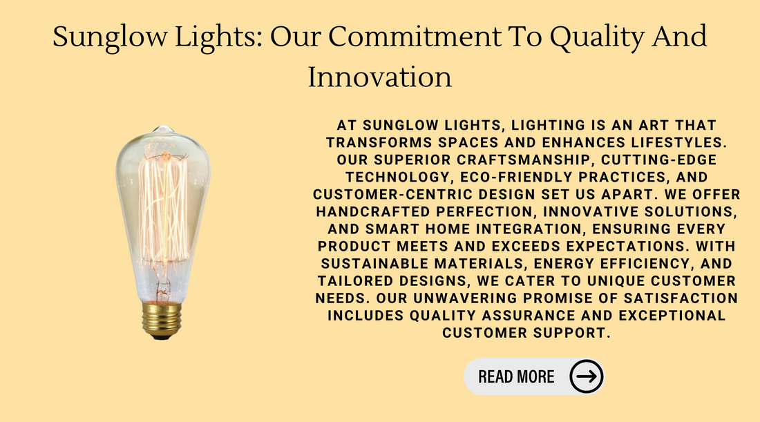 Sunglow Lights: Our Commitment To Quality And Innovation